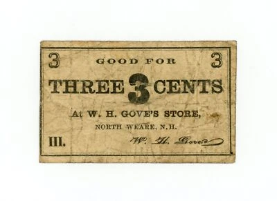 1800's 3c W.H. Gove - North Weare, NEW HAMPSHIRE Merchant Scrip - Image 1 of 3