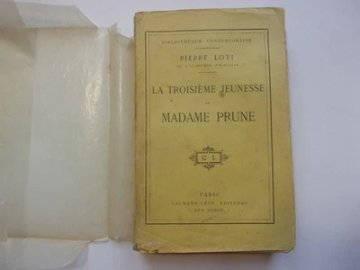 LOTI Pierre - LA TROISIEME JEUNESSE DE MADAME PRUNE - 1905 - EO avec ENVOI + - Photo 1/4