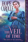 Hope Carolle The Veil Of Time (Paperback) Ladies Of The Labyrinth