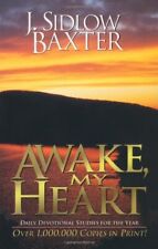 J. Sidlow Baxter Awake, My Heart – Daily Devotional Studies for the Year (Poche)