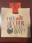 "Even Better The Next Day" Thanksgiving Take Away Paper Bags, Set of 4