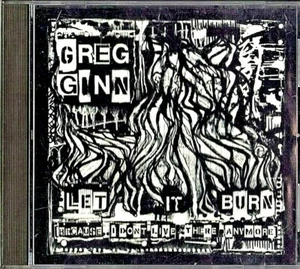 GREG GINN - LET IT BURN (Because I Don't Live There...(1994) CD USA Import NUOVO - Imagen 1 de 2
