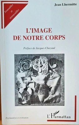 L'Image de notre Corps (Body image) Jean Lhermitte (French Edition) Paperback - Image 1 of 4