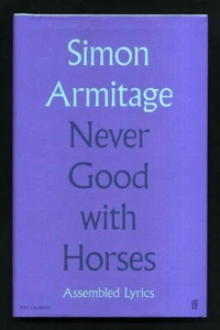 Simon Armitage - Never Good With Horses; SIGNED 1st/1st - Bild 1 von 2