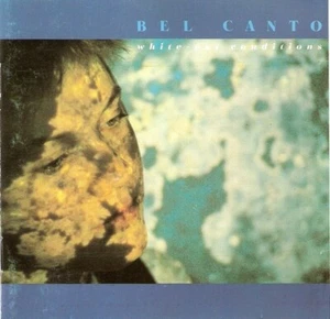 Bel Canto : White-out Conditions / CD / 1987 / Crammed Disc Records / 1 A ! ! - Bild 1 von 3
