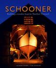 Schooner: Building A Wooden Boat On Martha's Vineyard By Dunlop, Tom
