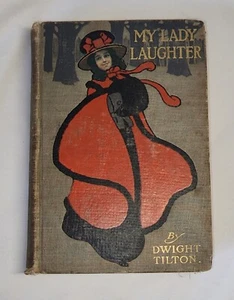 My Lady Laughter~Boston Town Dwight Tilton 1904 Stephens Illus. Rev War Era - Picture 1 of 7