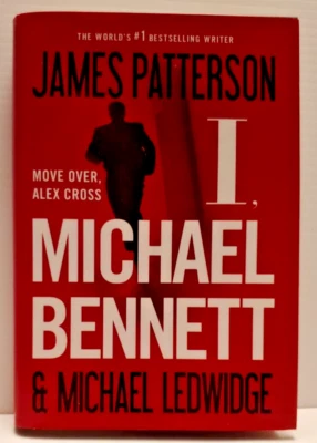 I, Michael Bennett James Patterson and Michael Ledwidge Thriller Hardcover - Image 1 of 4