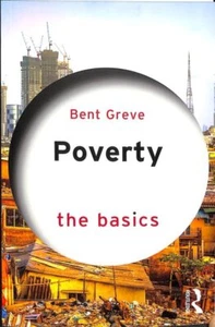 Poverty : The Basics, Paperback by Greve, Bent, Like New Used, Free shipping ... - Picture 1 of 1