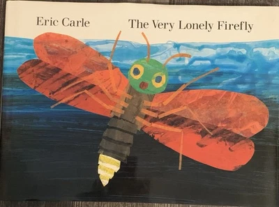 1st Edi. The Very Lonely Firefly Eric Carle 1995 Hardcover LIKE NEW 1995 DJ Book - Image 1 of 4