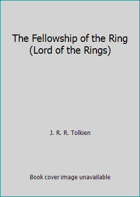 The Fellowship of the Ring (Lord of the Rings) by J. R. R. Tolkien Foto 1 de 1
