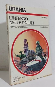 68624 Urania n. 728 1977 - P. A Chapdelaine - L'inferno nelle paludi - Mondadori - Picture 1 of 2