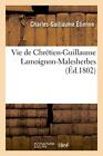 Vie de Chrétien-Guillaume Lamoignon-Malesherbes.9782012933378 Livraison Gratuite<|