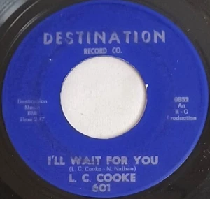 60's SOUL 45 HEAR L.C. Cooke I'LL WAIT FOR YOU 1965 Destination VG+  - Picture 1 of 4