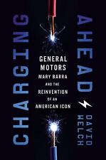 Charging Ahead: GM, Mary Barra, and the Reinvention of an American Icon by David