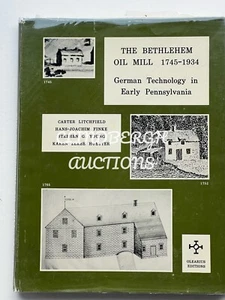 THE BETHLEHEM OIL MILL 1745-1934 HC 1984 German Technology In Early Pennsylvania - Picture 1 of 12