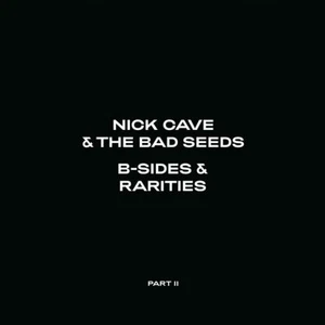 Cave,Nick & the Bad Seeds - B-Sides & Rarities (Part II) (Deluxe) 2CD NEU OVP - Bild 1 von 1