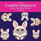Cuddle Hoppers!: Hop into a World of Bunnies Coloring Book! by C.B. Hobbitt Pape