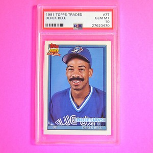 1991 TOPPS TRADED, #7T Derek Bell RC, Rookie,  PSA 10 GEM MINT ,Blue Jays Rare