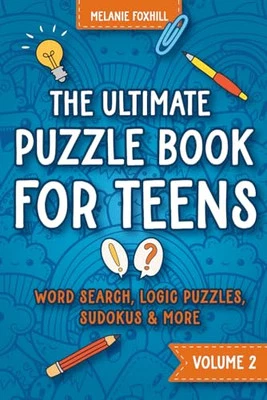 The Ultimate Puzzle Book for Teens ..., Foxhill, Melani - Image 1 of 2