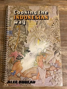 Cooking the Indonesian Way by Alec Robeau 1977 Reprint Cookbook paperback - Picture 1 of 9