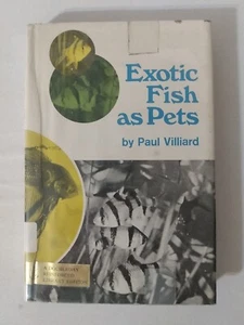 EXOTIC FISH AS PETS by Paul Villiard, 1971 1st Ed HCDJ, Illustrated - Picture 1 of 17
