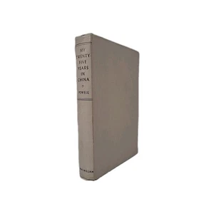My Twenty-Five Years In China by John B. Powell - 1945 First Printing Hardcover - Foto 1 di 13