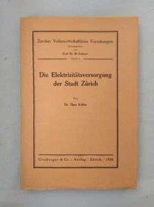 Die Elektrizitätsversorgung der Stadt Zürich (=Zürcher Volkswirtschaftliche Fors - Picture 1 of 1