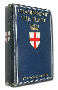 Champions of the Fleet by Fraser HB 1908 Royal Navy History BR - Picture 1 of 3