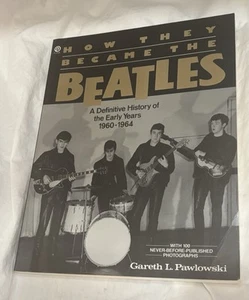 How They Became the Beatles: A Definitive History of the Early Years: 1960-1964 - Bild 1 von 8
