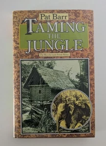 Taming the Jungle The Men Who Made British Malaya Pat Barr 1st Ed HCDJ 1977 - Picture 1 of 15