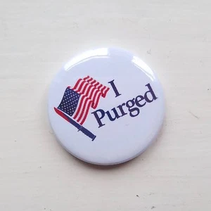 Purge 3 ""I Purged"" - 25/58 mm Botón Insignia - Bandera Americana Voto Película presente - Imagen 1 de 2