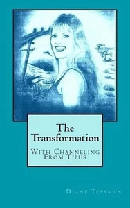 The Transformation: With Channeling From Tibus by Diane Tessman (English) Paperb - Picture 1 of 1