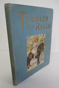TODDLES AND ROLLO by Mrs Wadsworth Warren, 1915, Rare - Foto 1 di 7