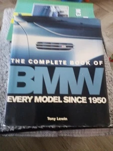 THE COMPLETE BOOK OF BMW EVERY MODEL SINCE 1950 Tony Lewin ISBN:0760319510 2004 - Picture 1 of 10