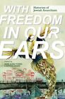 With Freedom in Our Ears 9780252087141 - Free Tracked Delivery