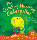 The Crunching Munching Caterpillar: Noisy Livre Sheridan Cain