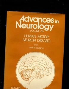 Advances in Neurology 36: Human Motor Neuron Diseases (1982, Hardcover) - Picture 1 of 1
