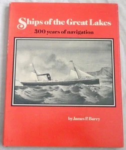 Ships of the Great Lakes: 300 Years of Navigation by James P. Barry - Imagen 1 de 1