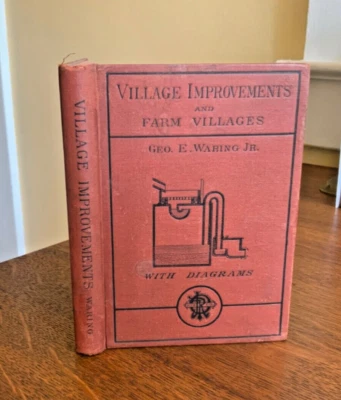 1877 Village Improvements and Farm Villages By Geo. E. Waring, Jr. - Sanitation - Image 1 of 4