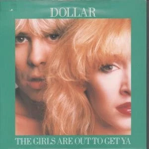 Dollar Girls Are Out To Get Ya 7" vinyl UK Wea 1980 small sticker mark to top - Image 1 of 1
