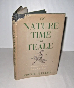 Of Nature Time and Teale Biographical Edwin Way Teale by Edward Dodd 1960 HBDJ - Imagen 1 de 10
