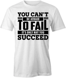 YOU CAN'T BE AFRIAD TO FAIL TShirt Tee Short-Sleeved Cotton CLOTHING S1WSA178 - Picture 1 of 5