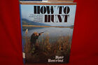 How To Hunt Dave Bowring  Hardcover Book Free Shipping