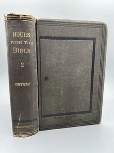 Hours with the Bible From Moses to Judges by Cunningham Geikie 1882 Hardcover - Picture 1 of 5