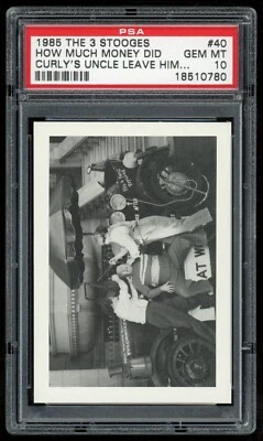 1985 FTCC The Three Stooges #40 How Much Money did Curly's Uncle Leave... PSA 10 - Image 1 of 4