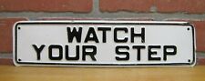 WATCH YOUR STEP Vintage Embossed Metal Sign Train Railroad Subway Industrial Ad