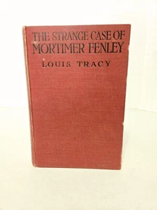 The Strange Case of Mortimer Fenley by Louis Tracy, Grosset & Dunlap 1st Ed., HC - Picture 1 of 8