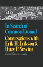Erik H. Erikson Huey P. Newto In Search Of Common Groun (Paperback) (Us Import)