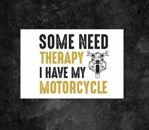 Algunos necesitan terapia Tengo mi motocicleta 12"" x 18"" letrero de metal Harley, motocicleta - Imagen 1 de 2